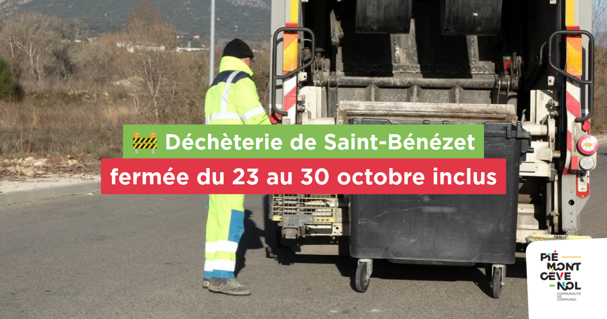 Fermeture exceptionnelle de la déchèterie de Saint-Bénézet du 23 au 30 octobre